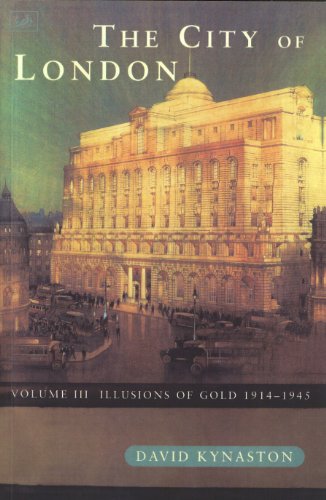 The City Of London Volume 3: Illusions of Gold 1914 - 1945 von PIMLICO